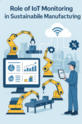 บทบาทของ IoT Monitoring ในการผลิตที่ยั่งยืน ｜ ลดของเสีย เพิ่มประสิทธิภาพโรงงาน